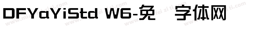 DFYaYiStd W6字体转换